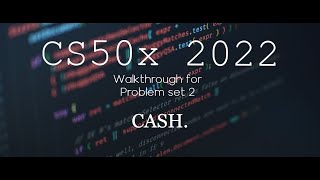 Famous CS50x 2022 problem set 1 cash walkthrough Net Worth