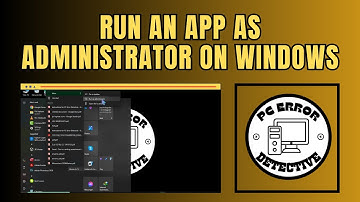 How to Run an App as Administrator on Windows 10
