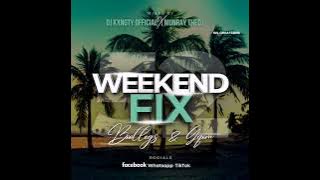 Dj KxngTy  & MonrayTheDJ WeekendFix 52 2023