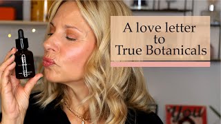 My Favourites from True Botanicals | Best Beauty Products | Skin Obsessed Mary