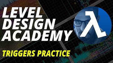 Trigger Practice Part 1 - Level Design Academy