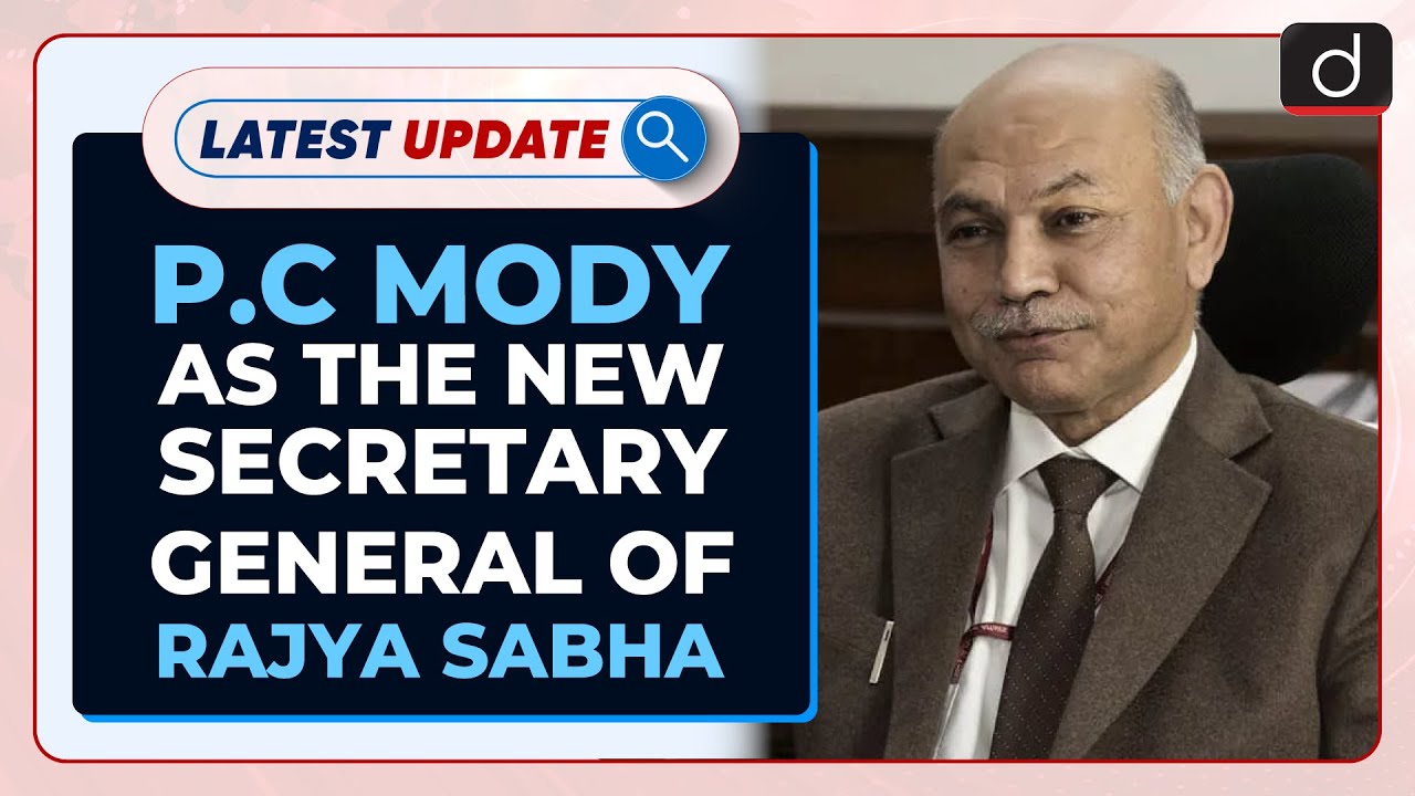P.C Mody As The New Secretary General of Rajya Sabha : Latest update | Drishti IAS English – Watch On YouTube