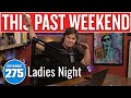 Ladies Night | This Past Weekend w/ Theo Von #275