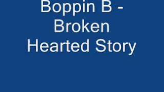 Boppin B - Broken Hearted Story