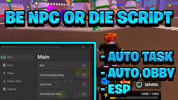 [NEW OP] Be NPC Or DIE! Script Pastebin - (ROBLOX) *Auto Task, ESP & Auto Obby*