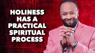 HOLINESS IS A PROCESS-.It’s not flawless perfection-It’s a PERFECTING PROCESS.