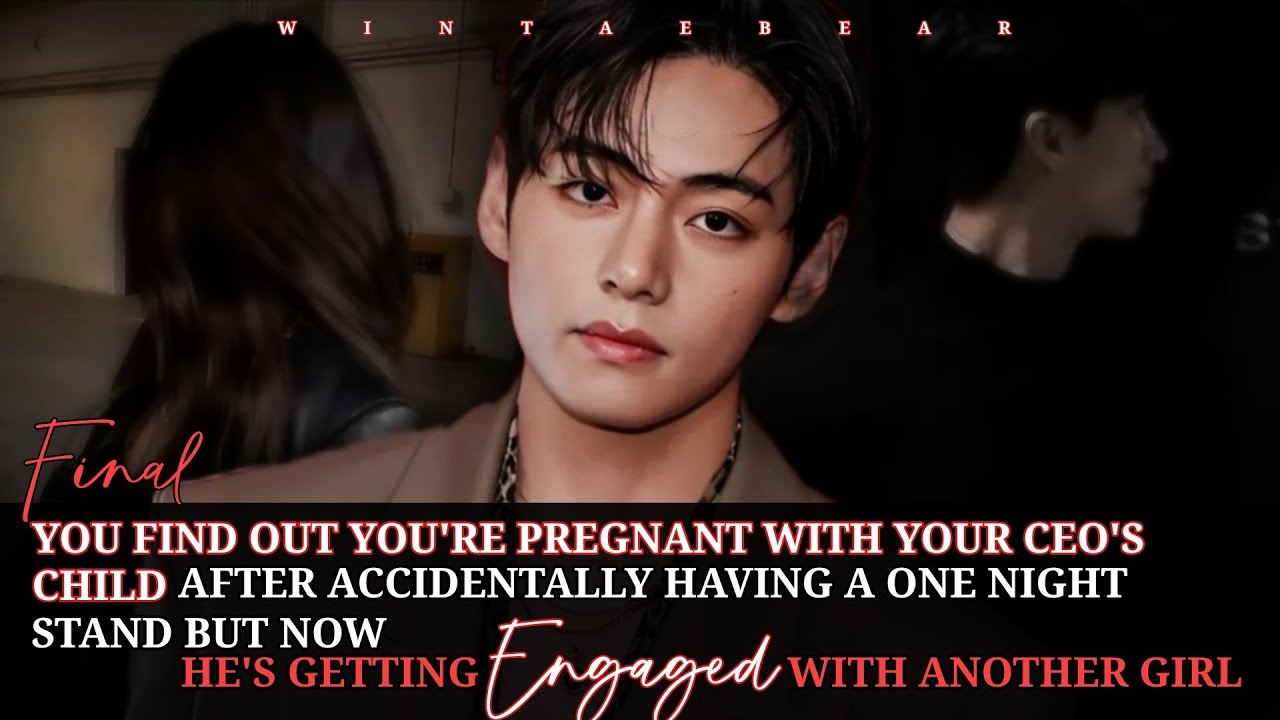 You Find Out You're Pregnant With Your Cold CEO'S Child After Accidentally Having A One Night-