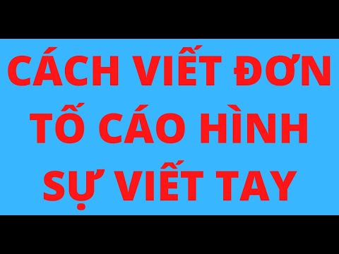 Video: Cách Viết đơn Tố Cáo Cảnh Sát