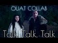 Talk, Talk, Talk - Once Upon a Time - Group Collab