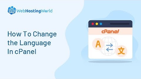 How To Change the Language in cPanel