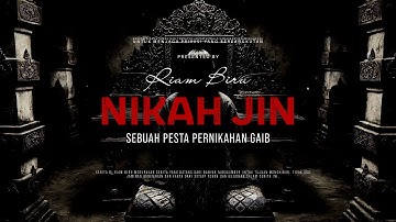 NIKAH JIN - SEBUAH PESTA PERNIKAHAN GAIB | EP060 - Riam Biru