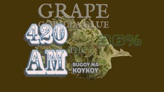 Bugoy na Koykoy - 420 AM (Lyrics)