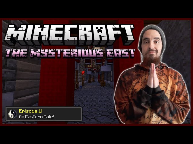 Minecraft: The Mysterious East [1] - An Eastern Tale!