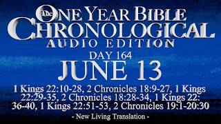Day 164 | June 13 | Chronological Bible Audio | 1 Kgs 22, 2 Chr 18-20