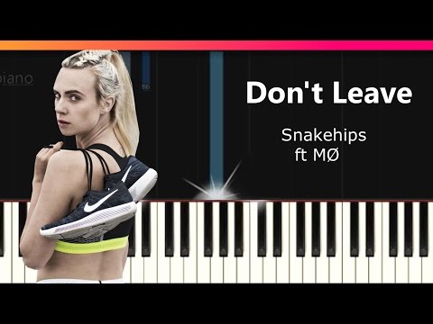 Snakehips - "Don't Leave" ft MØ Piano Tutorial - Chords - How To Play - Cover