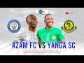 LIVE AZAM FC 0 0 YANGA SC NBC PREMIER LEAGUE BENJAMINI MKAPA STADIUM