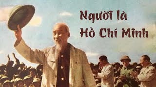 Người là Hồ Chí Minh | Nhạc sĩ Nguyễn Đình San | Thơ Văn Đình Ưng | Nhạc Cách Mạng