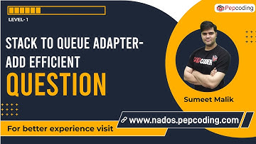 Stack to Queue Adapter - Add Efficient | Question