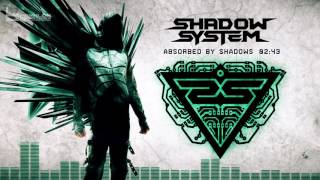 Shadow System - Absorbed By Shadows