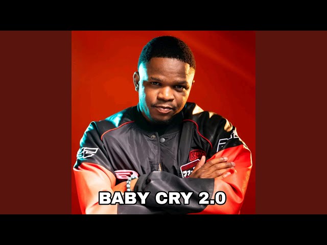 Baby Cry 2.0 (To Harry Cane u0026 Master KG) class=