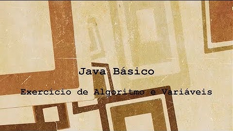 Java Básico - Exercicio Algoritmo e Variáveis #3