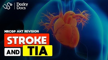 Stroke & TIA - The MRCGP AKT Exam Revision I Dorky Docs