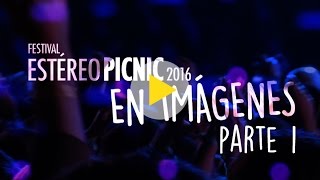 Festival Estéreo Picnic 2016 en Imágenes - Parte 1
