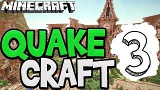 QuakeCraft :: Ep.3
