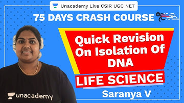 75 Days CSIR-UGC NET Crash Course | Quick Revision on Isolation of DNA | Unacademy Live CSIR UGC NET