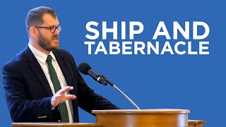 Ship and Tabernacle | Jared Longshore