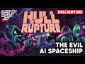 The Evil AI Spaceship | Hull Rupture Gameplay
