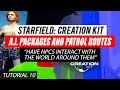 #Starfield Creation Kit Tutorial 10 - NPC A.I. Packages and Patrol Routes