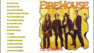 The Best Songs Of Firehouse - Firehouse Greatest Hits - Firehouse Full Album
