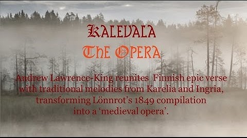 Kalevala The Opera Part 1