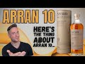 Why am i just noticing this now  arran 10 review