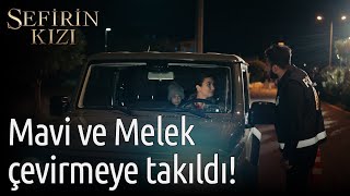 Sefirin Kızı | Mavi ve Melek Çevirmeye Takıldı!