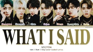 Video thumbnail of "VICTON - What I Said (Color Coded Han|Rom|Eng Lyrics)"