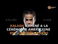 Kalash Nominé Pour La Cérémonie Américaine Bet Hip Hop Awards