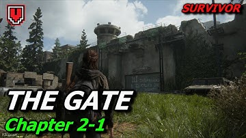 THE LAST OF US PART 2: The Gate (Survivor), Chapter 2-1 // Walkthrough no commentary (PS4 Pro)