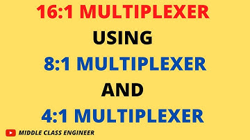 16:1 Multiplexer using 8:1 Mux and 4:1 Mux | Explained in Tamil | Middle Class Engineer |