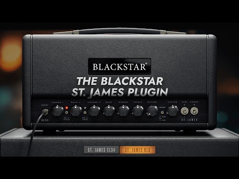 Introducing the St. James Plugin | Designed, Not Modelled | Blackstar