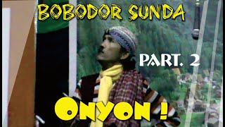 Bobodor / Lawakan Sunda Mang Onyon Part 2