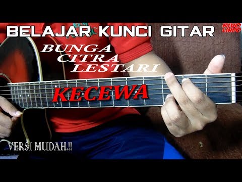 BUNGA CITRA LESTARI (BCL) - KECEWA (tutorial kunci gitar untuk pemula) BUNGA CITRA LESTARI (BCL) - KECEWA (tutorial kunci gitar untuk pemula)