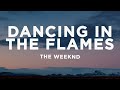 The Weeknd Dancing In The Flames Lyrics Acoustic 