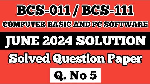 P6- Q. 5 | BCS 011 June 2024 Solution | BCS 011 Solved Question Paper | Bcs111 Important Questions