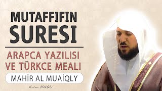 Mutaffifin suresi anlamı dinle Mahir al Muaiqly (arapça yazılışı okunuşu ve meali)