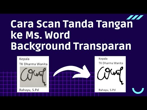 Cara Scan Tanda Tangan ke Microsoft Word dengan Background Transparan