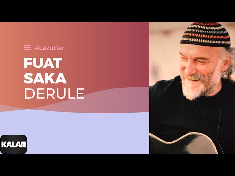 Fuat Saka - Derule I Lazutlar © 1997 Kalan Müzik