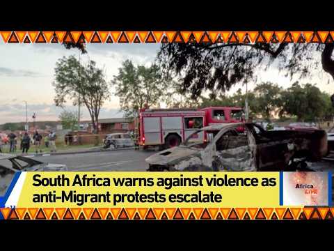 South Africa warns against violence as anti-Migrant protests escalate