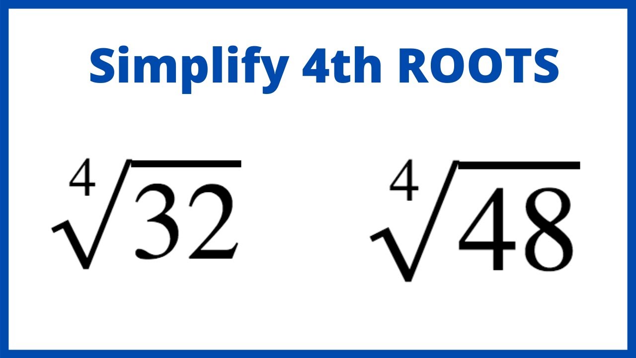 How To Simplify Fourth Roots 